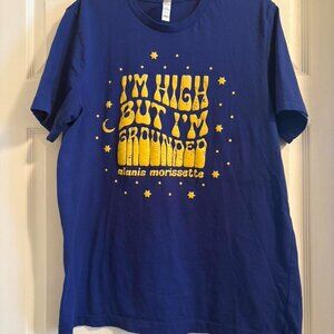 Alanis Morrisette I'm High But I'm Grounded tee